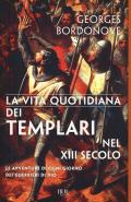 Vita quotidiana dei templari nel XIII secolo