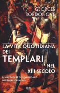 Vita quotidiana dei templari nel XIII secolo