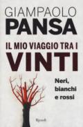 Il mio viaggio tra i vinti. Neri, bianchi e rossi