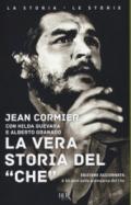 La vera storia del «Che»