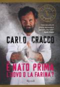 È nato prima l'uovo o la farina? 60 nuove ricette per raccontare, con le parole e con i piatti, 11 ingredienti della cucina italiana