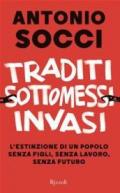 Traditi, sottomessi, invasi. L'estinzione di un popolo senza figli, senza lavoro, senza futuro