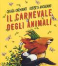 Il carnevale degli animali. Ediz. a colori