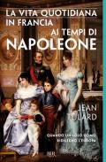 La vita quotidiana in Francia ai tempi di Napoleone