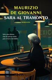 Sara al tramonto (Nero Rizzoli) (Le indagini di Sara Vol. 1)