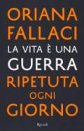 La vita è una guerra ripetuta ogni giorno