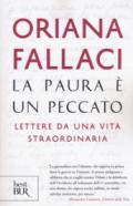 La paura è un peccato. Lettere da una vita straordinaria