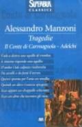 Tragedie. Il Conte di Carmagnola-Adelchi