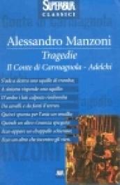 Tragedie. Il Conte di Carmagnola-Adelchi