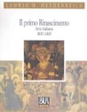 Il primo Rinascimento. Arte italiana 1400-1460