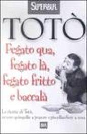 Fegato qua, fegato là, fegato fritto e baccalà