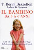 IL BAMBINO DA TRE A SEI ANNI