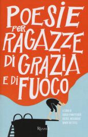 POESIE PER RAGAZZE DI GRAZIA E FUOCO