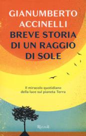 Breve storia di un raggio di sole. Il miracolo quotidiano della luce sul pianeta Terra