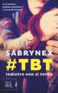 #TBT INDIETRO NON SI TORNA