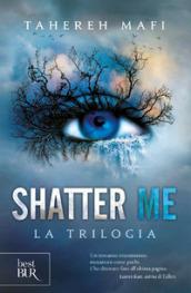 SHATTER ME