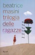 Trilogia delle ragazze: L'estate gigante-Giù la zip-I bottoni