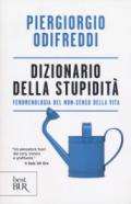 Dizionario della stupidità. Fenomenologia del non-senso della vita