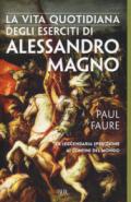 La vita quotidiana degli eserciti di Alessandro Magno