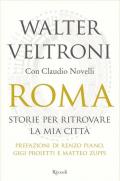 Roma. Storie per ritrovare la mia città