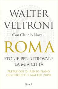 Roma. Storie per ritrovare la mia città