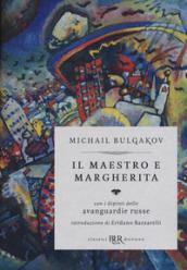 Il Il Maestro e Margherita. Con i dipinti delle avanguardie russe. Ediz. deluxe