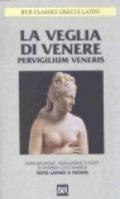 La veglia di Venere. Pervigilium Veneris. Testo latino a fronte