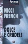 Dolce e crudele