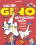 Sex & Gino & rocchenrolle