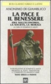 La pace e il benessere. Idee sull'economia, la società, la morale. Testo greco a fronte