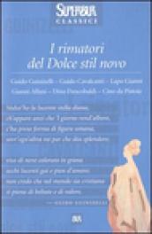 I rimatori del Dolce stil novo. Guido Guinizelli, Guido Cavalcanti, Lapo Gianni, Gianni Alfani, Dino Frescobaldi, Cino da Pistoia