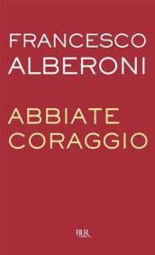 Abbiate coraggio