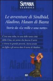 Le avventure di Sindbad, Aladino, Hasan di Basra. Storie da «Le mille e una notte»