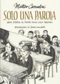 Solo una parola. Una storia al tempo delle leggi razziali