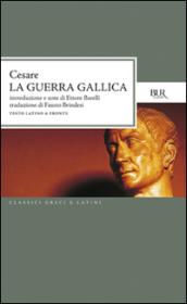 La guerra gallica. Testo latino a fronte