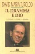 Il dramma è Dio. Il divino la fede la poesia