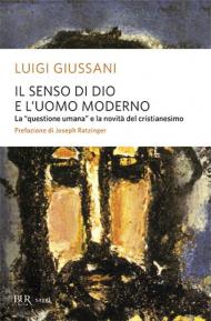 Il senso di Dio e l'uomo moderno