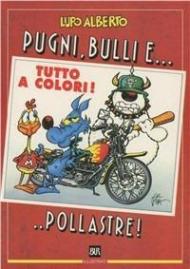 Lupo Alberto. Pugni, bulli e... Pollastre!