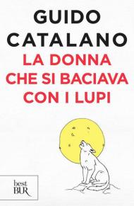 La donna che si baciava con i lupi