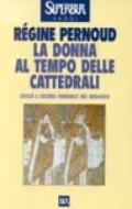 La donna al tempo delle cattedrali