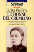 Le donne del Cremlino. Le storie oscure e tragiche delle mogli dei capi del partito bolscevico