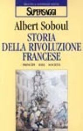 Storia della Rivoluzione francese. Princìpi, idee, società