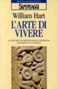 L'arte di vivere. La tecnica di meditazione