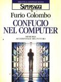 Confucio nel computer. Memoria occidentale del futuro