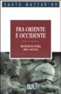 Fra Oriente e Occidente. Ricerche di storia greca arcaica