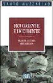 Fra Oriente e Occidente. Ricerche di storia greca arcaica