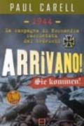 Arrivano! -Sie Kommen!