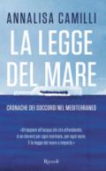 La legge del mare. Cronache dei soccorsi nel Mediterraneo