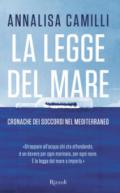 La legge del mare. Cronache dei soccorsi nel Mediterraneo