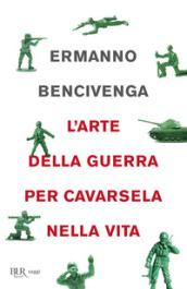 Arte della guerra per cavarsela nella vita (L')